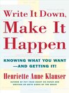 Write It Down Make It Happen (eBook): Knowing What You Want and Getting It